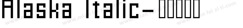 Alaska Italic字体转换